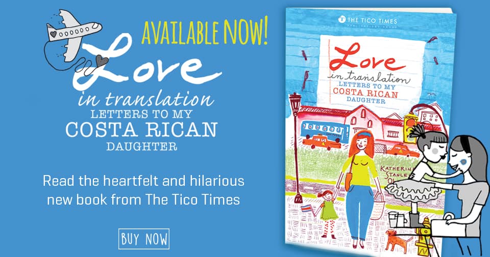 "Love in Translation: Letters to My Costa Rican Daughter"