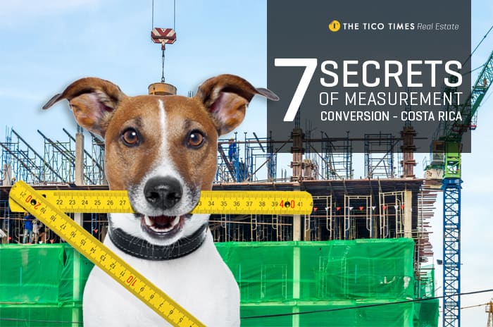 7 secrets of Costa Rica real estate measurement conversion