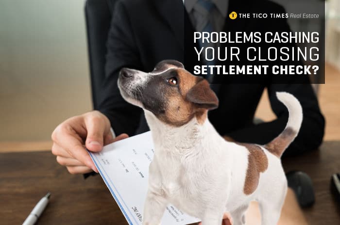 Having problems cashing your closing settlement check?