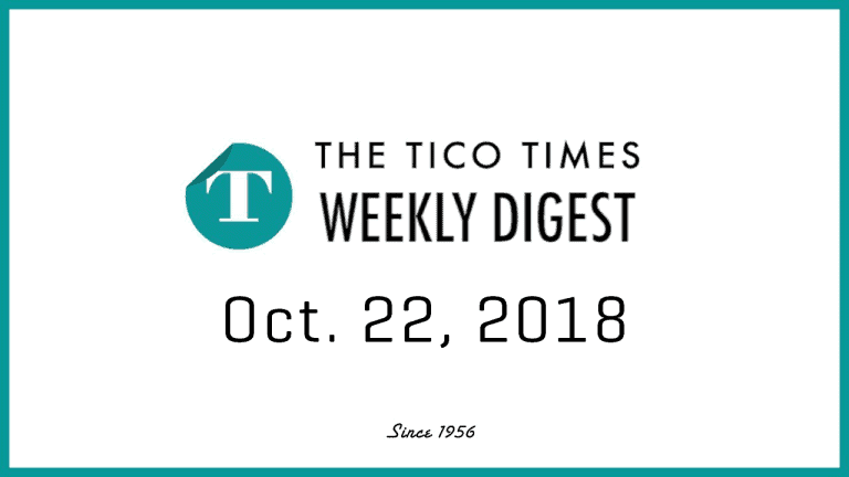 The Tico Times Weekly Digest: Oct. 22, 2018