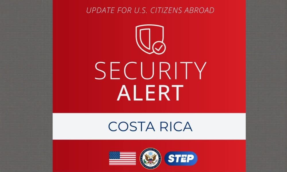 Costa Rica US Embassy Travel Alert